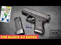 The Glock 43 is Trash