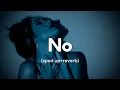Download Lagu Meghan Trainor - NO (sped up+reverb) \