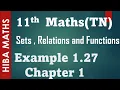 11th maths sets relations and functions chapter 1 example 1 27 tn syllabus hiba maths