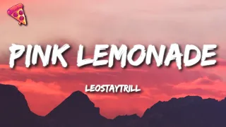 LeoStayTrill Pink Lemonade Lyrics 