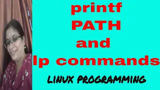 printf PATH and lp commands in Linux Linux Programming