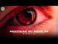 Download Lagu Akhiyaan Nu Rehn De ( REMIX ) | DJ MITRA | Quratulain Balouch, Riaz Hussain | Melodic Techno