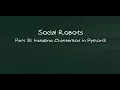 Social Robots - Part 3 1 Installing Chatterbot library