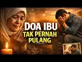 Lagu DOA YANG TAK PERNAH PULANG (IBU) – Lagu Untuk Ibu Tercinta | Slow Rock Melayu Menyentuh Hati