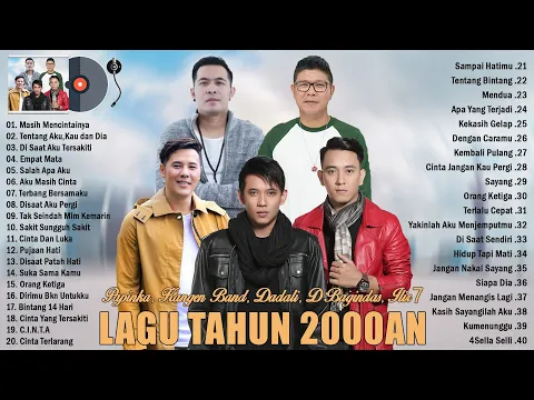 Download MP3 Lagu Terbaik Dari Papinka, Kangen Band, Dadali, D'Bagindas, Ilir 7 - Lagu Super Galau Tahun 2000an