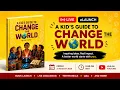 A Kid s Guide To Change The World eBook Launch