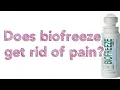 Does biofreeze get rid of pain