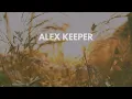 Alex Keeper - Meant To Be