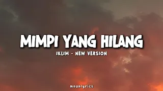 mimpi yang hilang iklim lirik lagu mimpiyanghilang lirik iklim