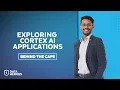 Behind the Cape Real-World Cortex AI Applications with Anand Jha