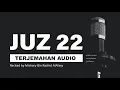 JUZ 22 Al Quran Terjemahan Audio Bahasa Indonesia | Mishary Bin Rashid AlAfasy