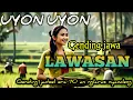 Lagu GENDING JAWA _ UYON UYON GENDING LAWASAN _||GENDING JADOEL ERA 70AN GENDING REMENANE SIMBAH NYAMLENG