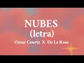 De La Rose ft. Omar Courtz - Nubes (lyric video)