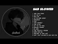 Download Lagu Save Your Tears - Heartbreak Songs (𝙨𝙡𝙤𝙬𝙚𝙙+𝙧𝙚𝙫𝙚𝙧𝙗) - Sad Songs That Make You Cry for a Broken Heart