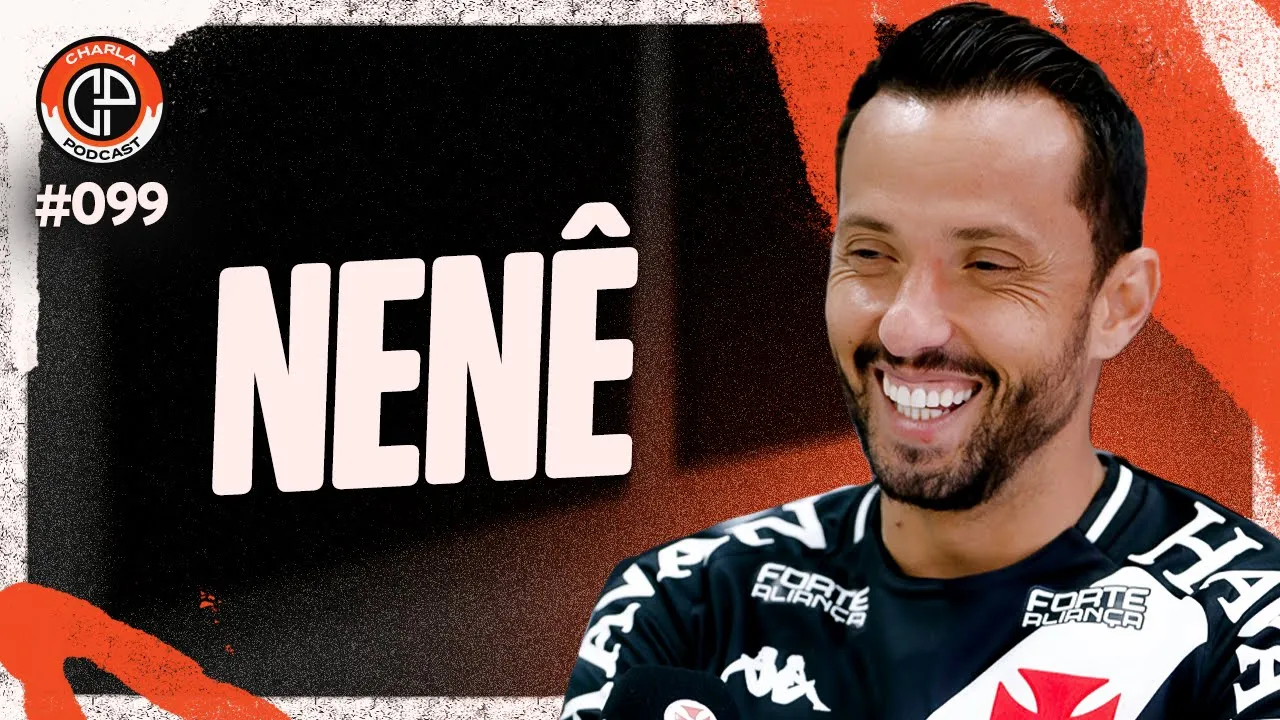 CHARLA #099 - Nenê