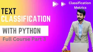 Text Classification with Python Natural Language Processing Course Part 3 Classification Metrics