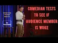 Comedian Tests to See if Audience Member is Woke | Joe Fernandez - DEMENTED Comedy Special