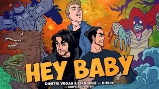 Dimitri Vegas & Like Mike vs. Diplo & Kid Ink feat. Deb's Daughter - Hey Baby