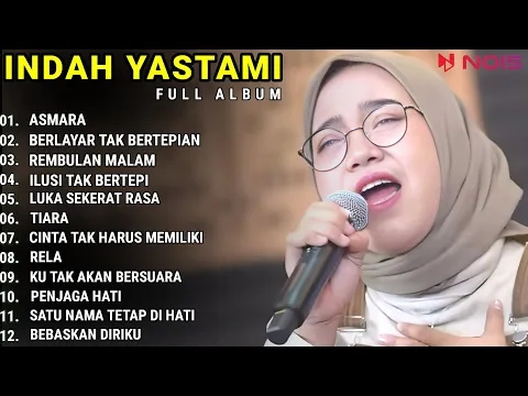 Download MP3 INDAH YASTAMI FULL ALBUM - ASMARA - BERLAYAR TAK BERTEPIAN || COVER AKUSTIK TERBAIK 2023
