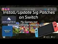 How To Sig Patches on Switch Fix Games not