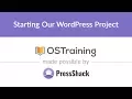 WordPress Development Lesson Starting Our WordPress Project