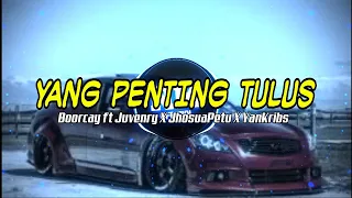 Download YANG PENTING TULUS || Boorcay ft Juvenry X JhosuaPetu X YanKribs MP3