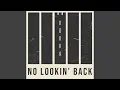 Download Lagu No Lookin' Back