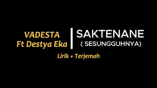 Download Saktenane aku iseh tresno kowe | SAKTENANE - Vadesta Ft Destya Eka | Lirik Jawa Terjemah Indonesia MP3