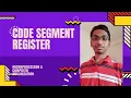 Introduction of Code Segment Register