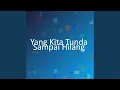 Download Lagu Yang Kita Tunda Sampai Hilang