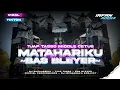 Download Lagu DJ MATAHARIKU - TJAP TASSO MIDEL CETUS BASS BLAYER || FREE FLM‼️