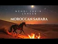 Download Lagu Mehdi Yakin \u0026 Laheeb - Moroccan Sahara (Official Video)
