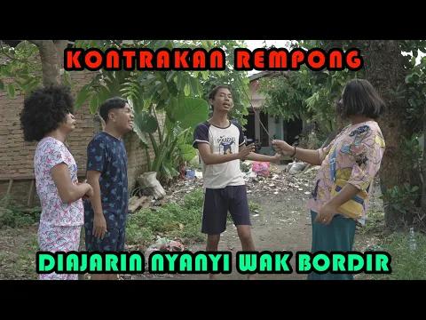 Download MP3 DIAJARI NYANYI WAK BORDIR || KONTRAKAN REMPONG EPISODE 341