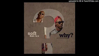 soft ft l a x why