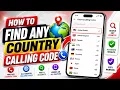 How To Find Any Country Calling Code All Country ISD Codes International Dialing Codes