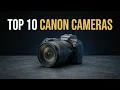 Top 10 Canon Cameras in 2026 - Will Blow Your Mind