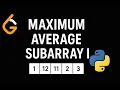 LeetCode 643 Maximum Average Subarray I Python Solution with Explanation