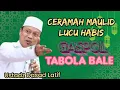 Download Lagu Tabola bale... Ceramah Maulid terlucu Ustadz Dasad Latif 