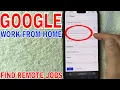How To Find Google Work From Home Remote Jobs
