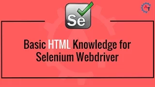 Basic HTML Knowledge for Selenium Webdriver