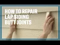 How To Install LP SmartSide Trim Siding Repairing Lap Siding Butt Joints