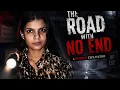 THE ROAD WITH NO END Real horror story