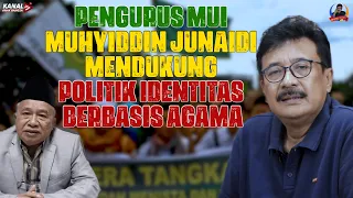 Download PENGURUS MUI MUHYIDDIN JUNAIDI MENDUKUNG POLITIK IDENTITAS BERBASIS AGAMA MP3