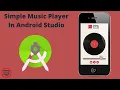 Simple Music Player In Android Studio with Source code
