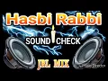 Hasbi Rabbi Quwwali Dj Sound Check Mix
