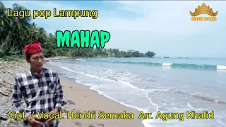 Download MAHAP Cipt. Hendri Semaka Arr. Agung Khalid #lagudaerahlampung #hendrisemaka #lagu_lampung MP3