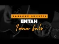 Download Lagu Entah - Iwan Fals ( Karaoke Akustik )