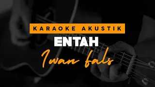 Download Entah - Iwan Fals ( Karaoke Akustik ) MP3