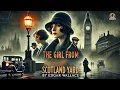Download Lagu The Girl from Scotland Yard 👮‍♀️🔍 | Classic Detective Mystery 📖