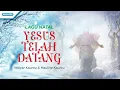 Download Lagu Yesus Telah Datang - Lagu Natal - Welyar Kauntu \u0026 Mauline Kauntu (Official lyric video)